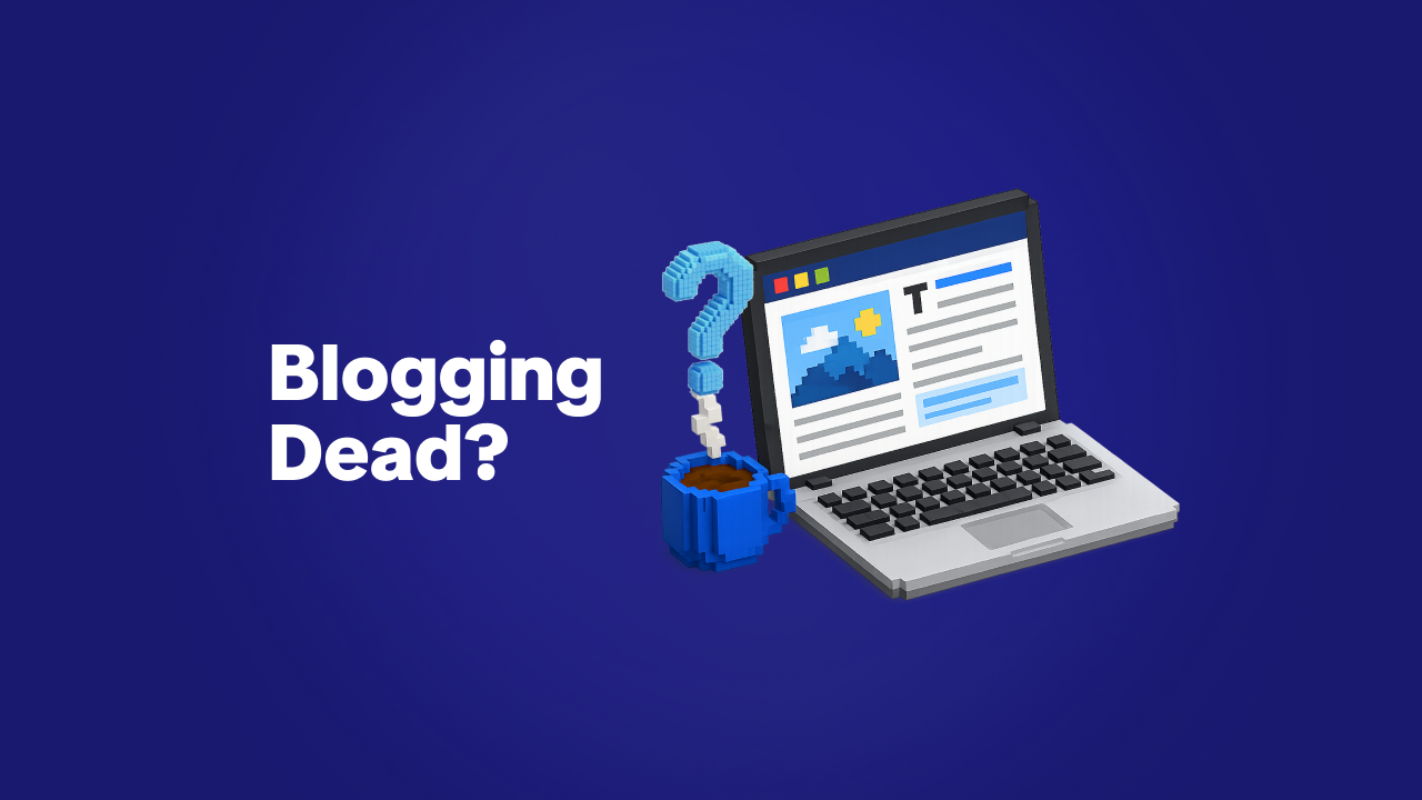Is Blogging Worth it In 2026 – Or Did AI Kill it?