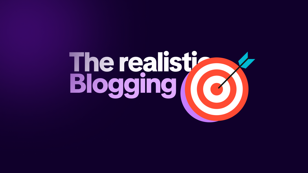 Realistic Blogging Goals: What to Actually Expect in Year One